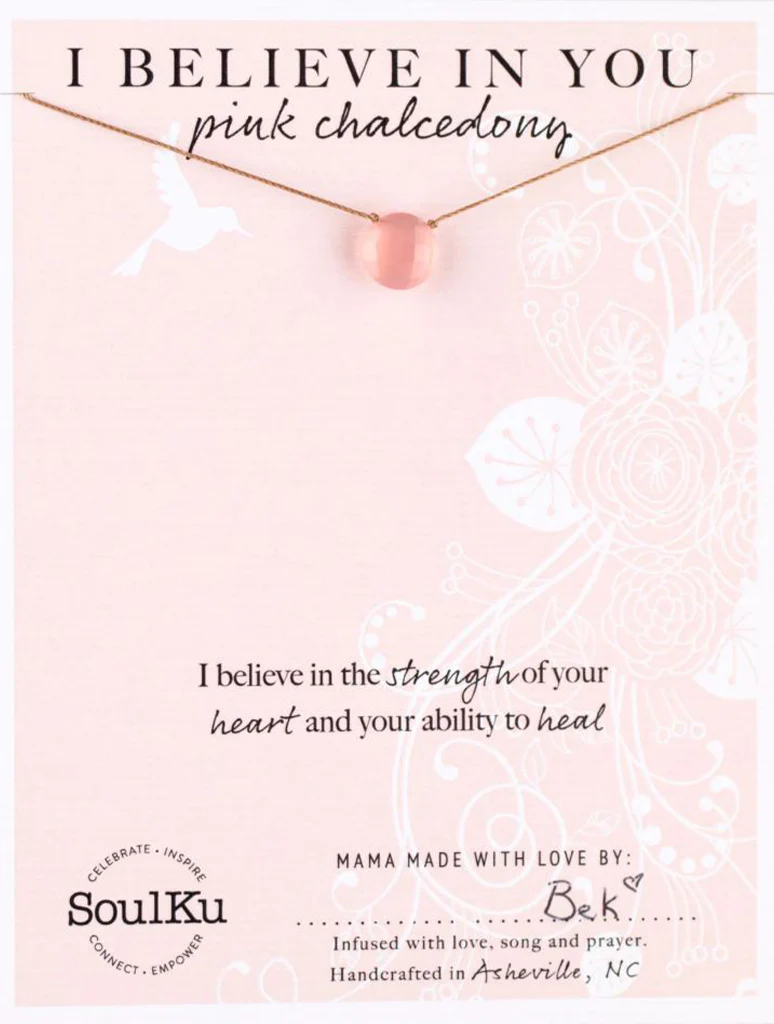 SoulKu "I Believe in You" Pink Chalcedony Necklace